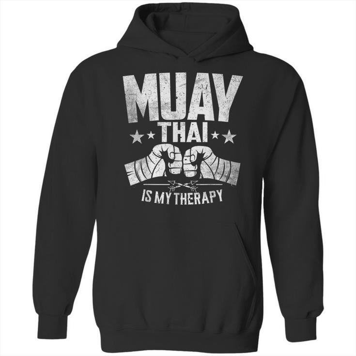 Muay Thai Is My Therapy Muay Thai Lovers Muay Thai Unisex Hoodie