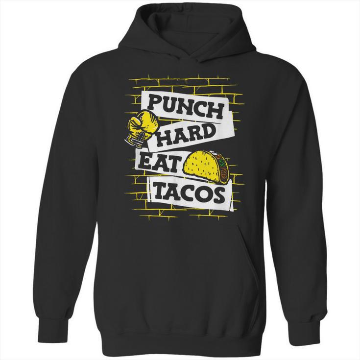 Punch Hard Eat Tacos Professional Boxer Muay Thai Boxing Unisex Hoodie