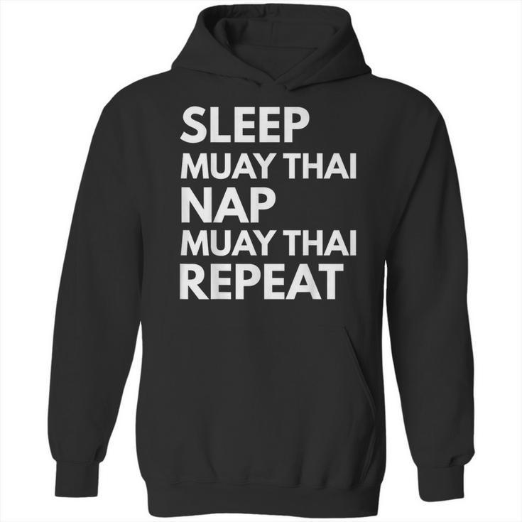 Sleep Nap Muay Thai Repeat Lover Martial Arts Unisex Hoodie