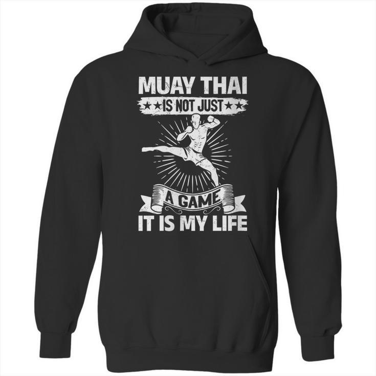 Women's Muay Thai Muay Thai Is Not Just a Game It Is My Life Unisex Hoodie