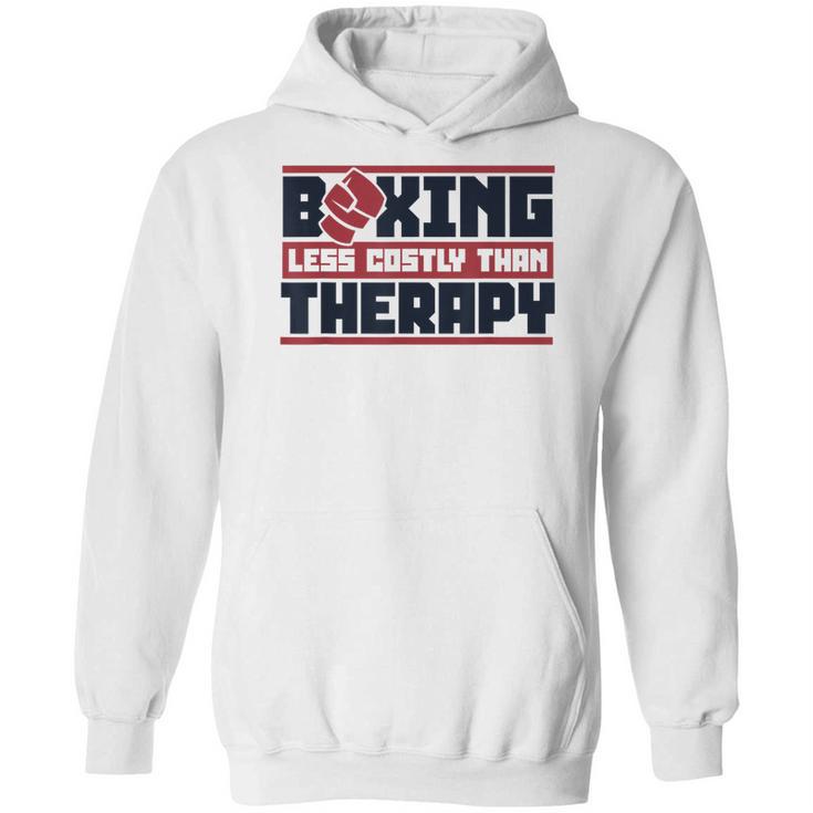 Boxing Less Costly Than Therapy Muay Thai Boxing Unisex Hoodie