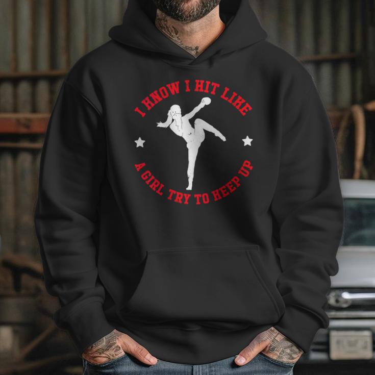 I Know I Hit Like A Girl Try To Keep Up Muay Thai Boxing Unisex Hoodie