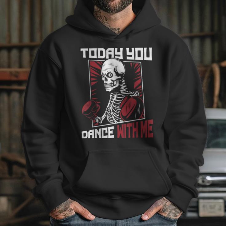 Today You Dance With Me Professional Boxer Muay Thai Boxing Unisex Hoodie Today You Dance With Me Professional Boxer Muay Thai Boxing Unisex Hoodie