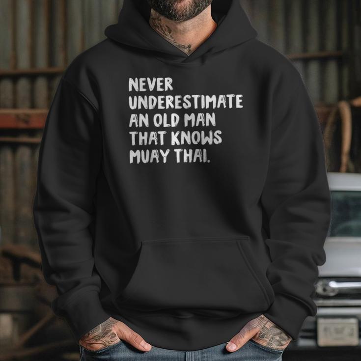 Never Underestimate An Old Man That Knows Muay Thai Unisex Hoodie Never Underestimate An Old Man That Knows Muay Thai Unisex Hoodie