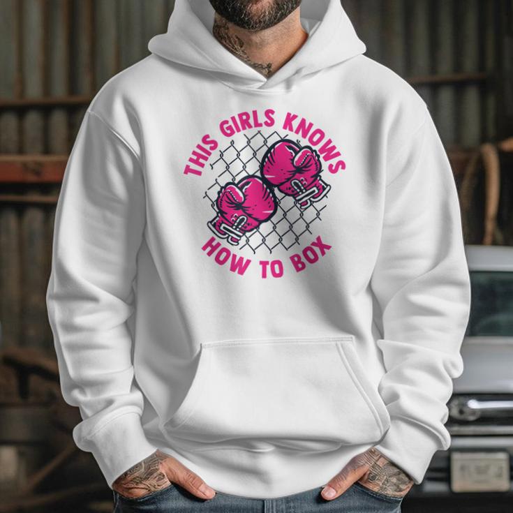 This Girl Knows How To Box Muay Thai Kickboxer Fan Boxing Unisex Hoodie This Girl Knows How To Box Muay Thai Kickboxer Fan Boxing Unisex Hoodie