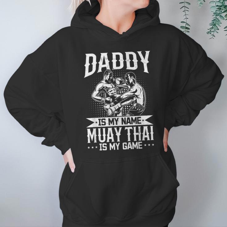 Daddy Is My Name Muay Thai Is My Game Muay Thai Dad Unisex Hoodie