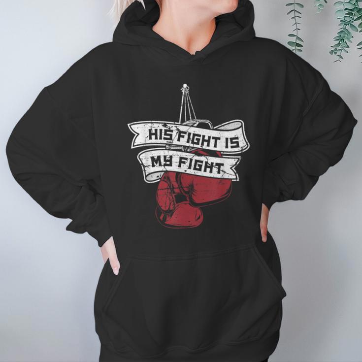 His Fight Is My Fight Muay Thai Kickboxer Fan Boxing Unisex Hoodie