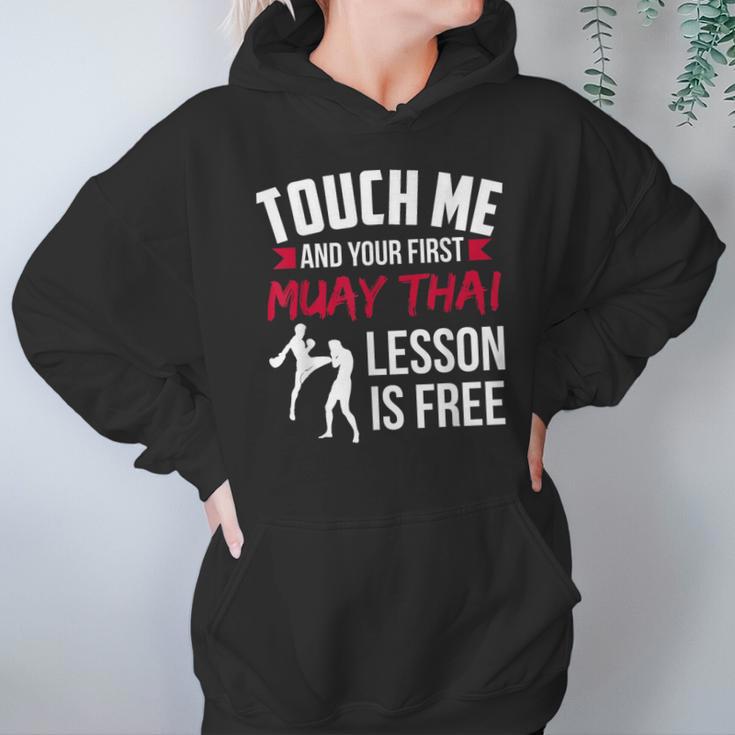 Touch Me And Your First Muay Thai Lesson Is Free Unisex Hoodie Touch Me And Your First Muay Thai Lesson Is Free Unisex Hoodie