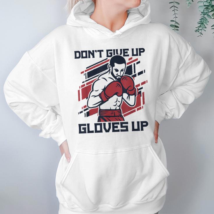 Don't Give Up Gloves Up Professional Boxer Muay Thai Boxing Unisex Hoodie Don't Give Up Gloves Up Professional Boxer Muay Thai Boxing Unisex Hoodie