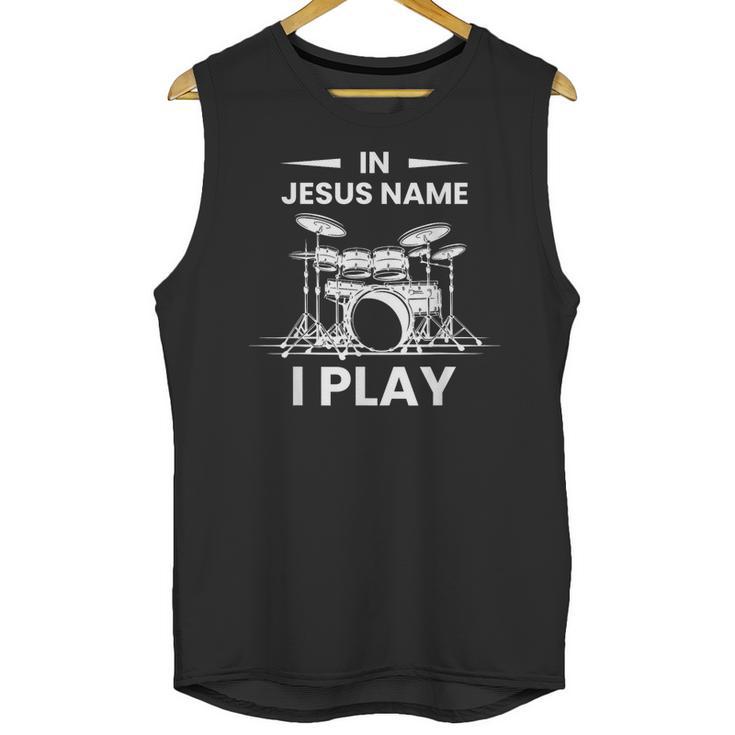 In Jesus Name I Play Drummer Drum Kit Unisex Tank Top