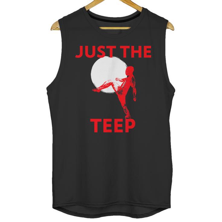 Just The Teep MMA Muay Thai Kick Jiu-Jitsu Fighting Unisex Tank Top