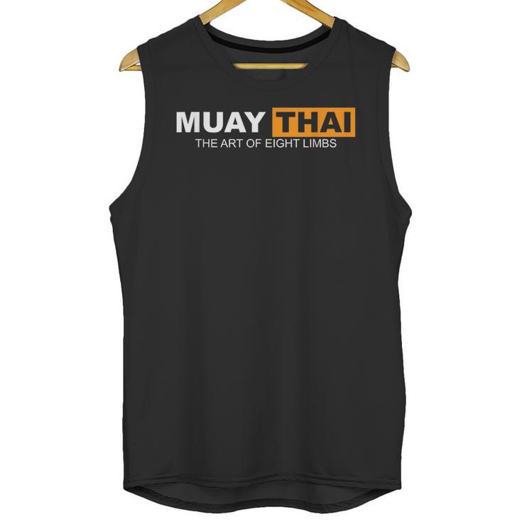 Muay Thai The Art Of Eight Limbs Kickboxing And MMA Fighter Unisex Tank Top