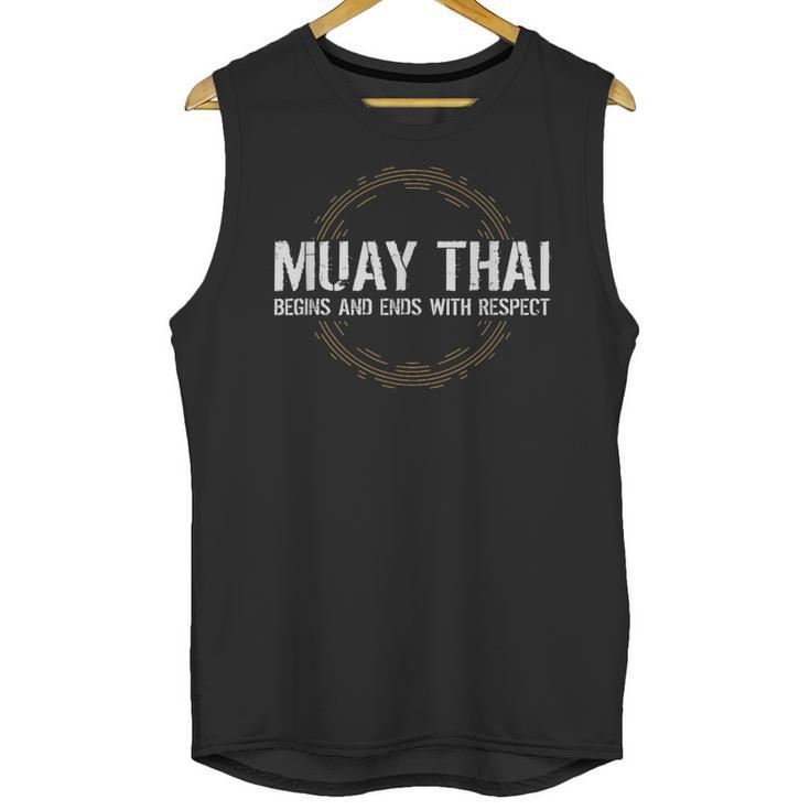 Muay Thai Begins And Ends With Respect Martial Arts Unisex Tank Top