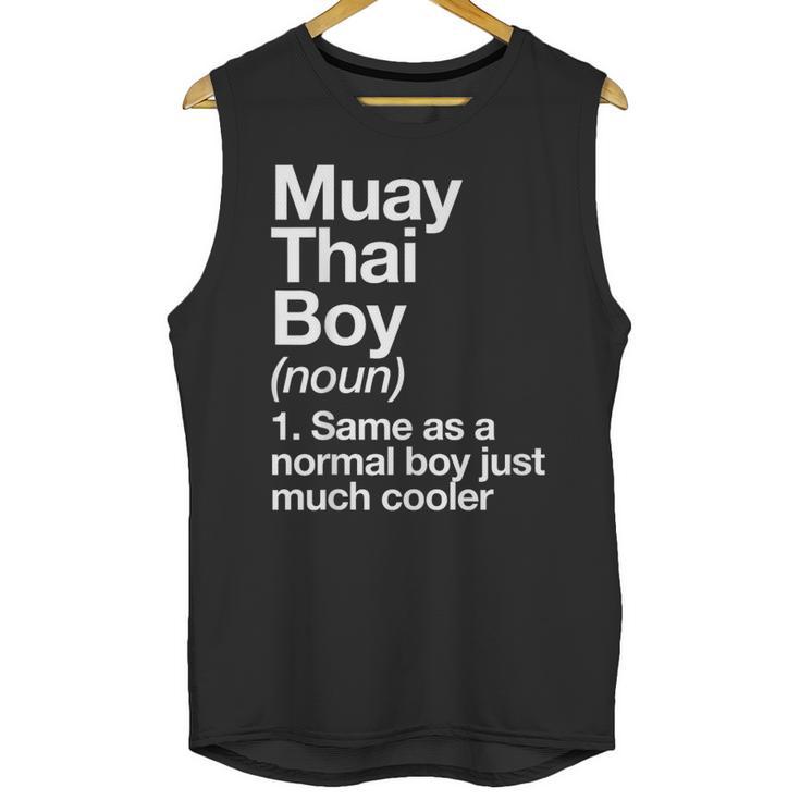 Muay Thai Boy Definition Martial Arts Sports Unisex Tank Top