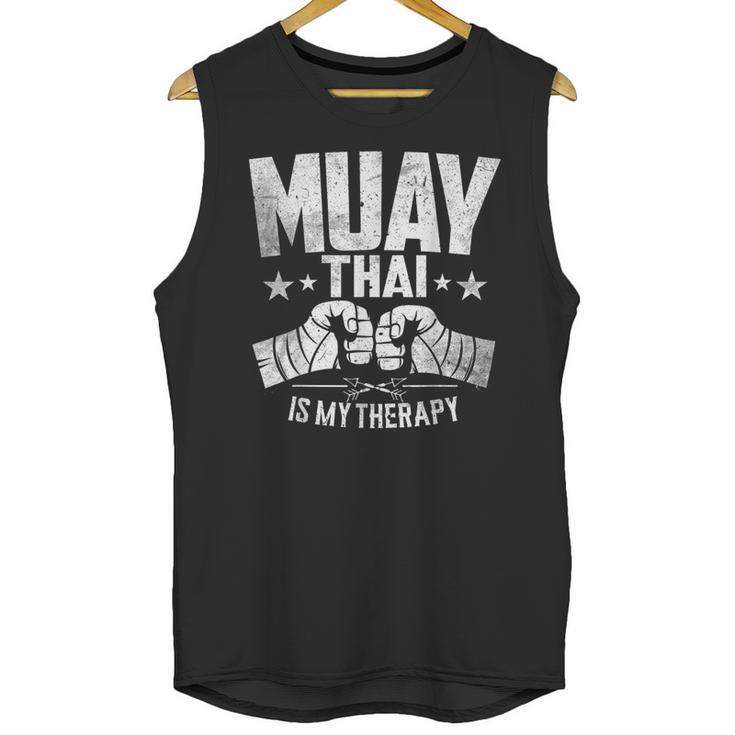 Muay Thai Is My Therapy Muay Thai Lovers Muay Thai Unisex Tank Top