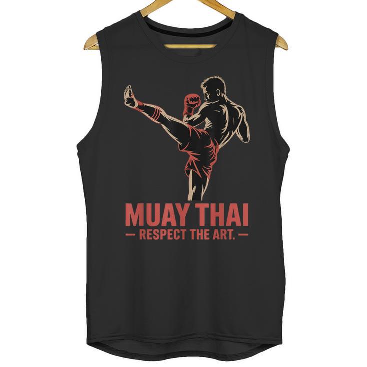 Muay Thai Respect The Art Martial Arts Kickboxing MMA Unisex Tank Top