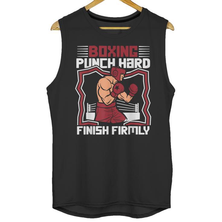 Punch Hard Finish Firmly Kickboxer Fan Muay Thai Boxing Unisex Tank Top