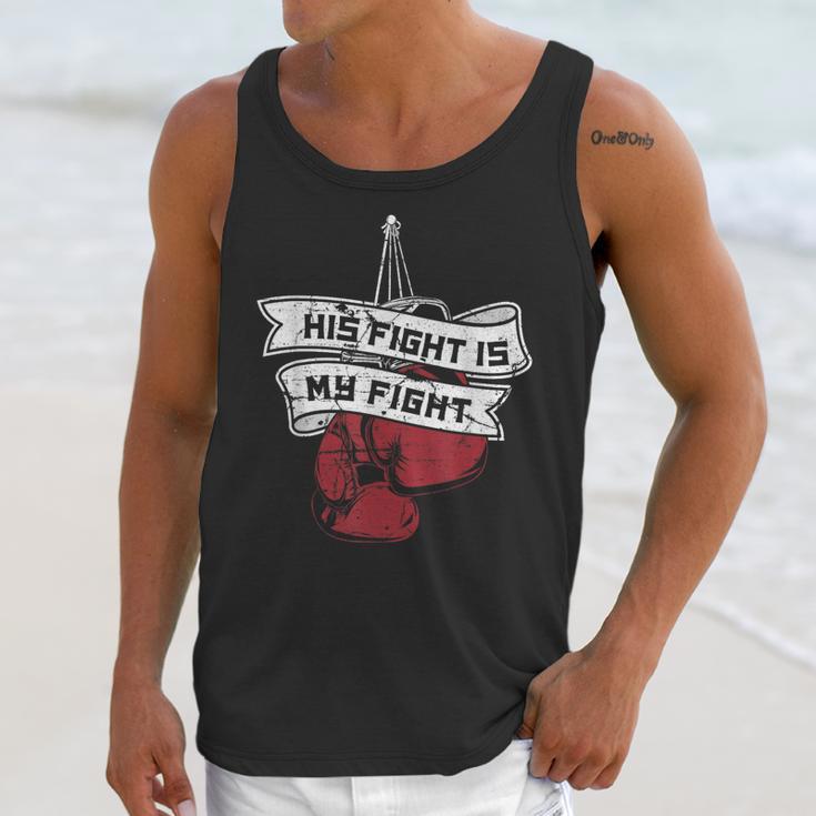 His Fight Is My Fight Muay Thai Kickboxer Fan Boxing Unisex Tank Top