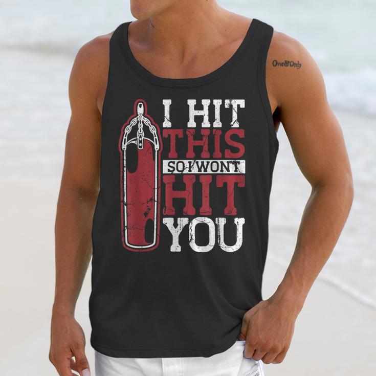 I Hit This So I Won't Hit You Kickboxer Fan Muay Thai Boxing Unisex Tank Top