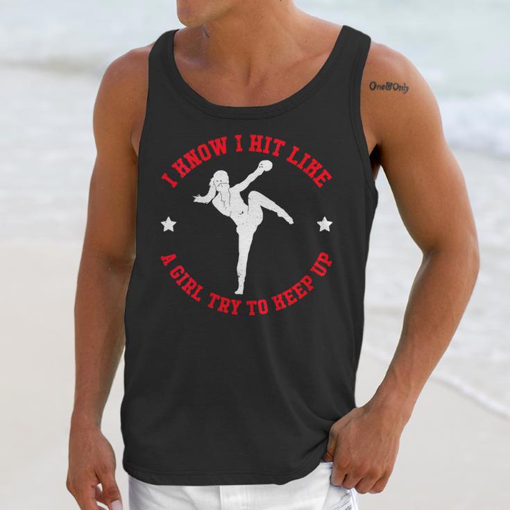 I Know I Hit Like A Girl Try To Keep Up Muay Thai Boxing Unisex Tank Top