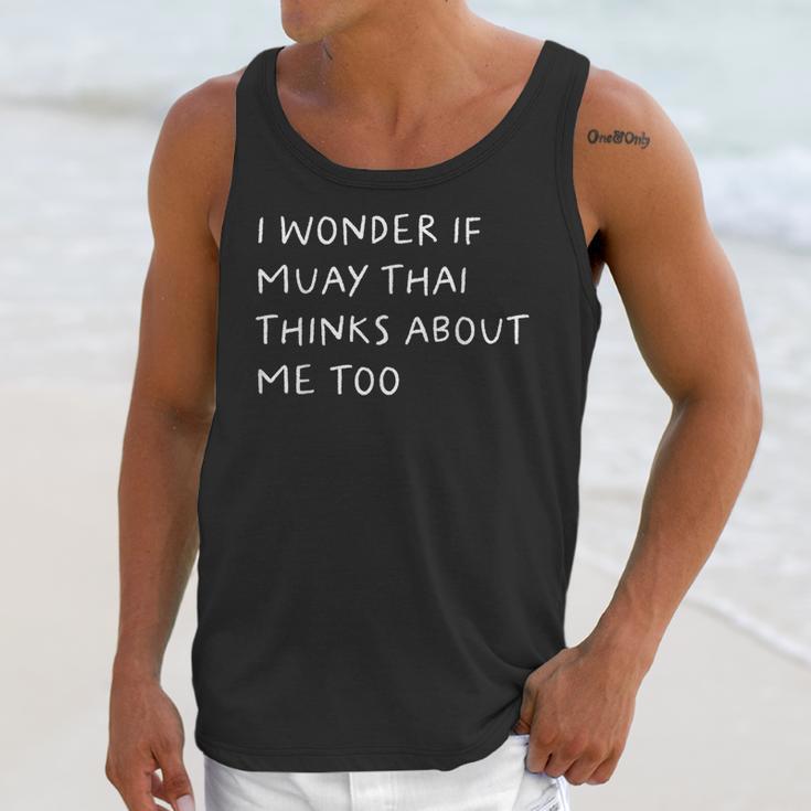I Wonder If Muay Thai Thinks About Me Too Unisex Tank Top I Wonder If Muay Thai Thinks About Me Too Unisex Tank Top