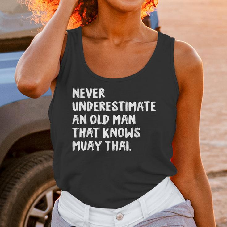 Never Underestimate An Old Man That Knows Muay Thai Unisex Tank Top Never Underestimate An Old Man That Knows Muay Thai Unisex Tank Top