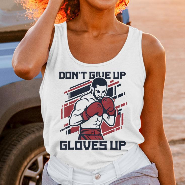 Don't Give Up Gloves Up Professional Boxer Muay Thai Boxing Unisex Tank Top