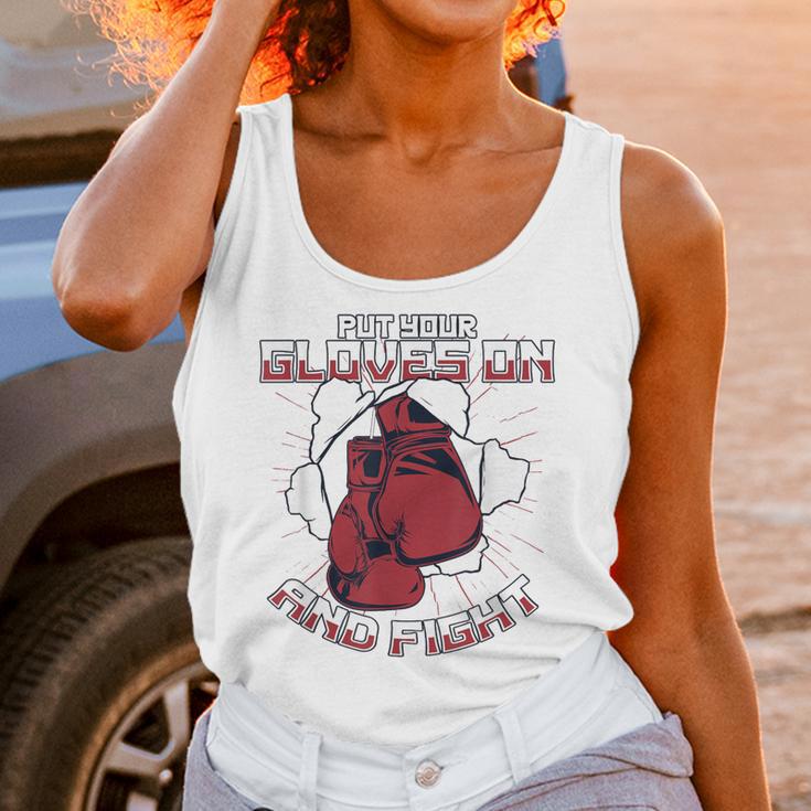 Put Your Gloves On And Fight Muay Thai Kickboxer Fan Boxing Unisex Tank Top Put Your Gloves On And Fight Muay Thai Kickboxer Fan Boxing Unisex Tank Top