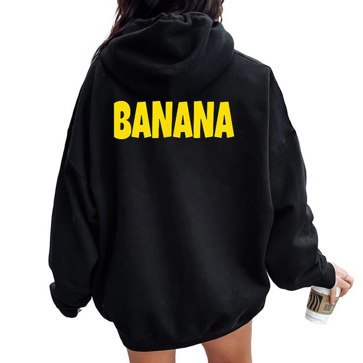 Banana The Word Banana On A コスチューム レディース オーバーサイズ パーカー バックプリント
