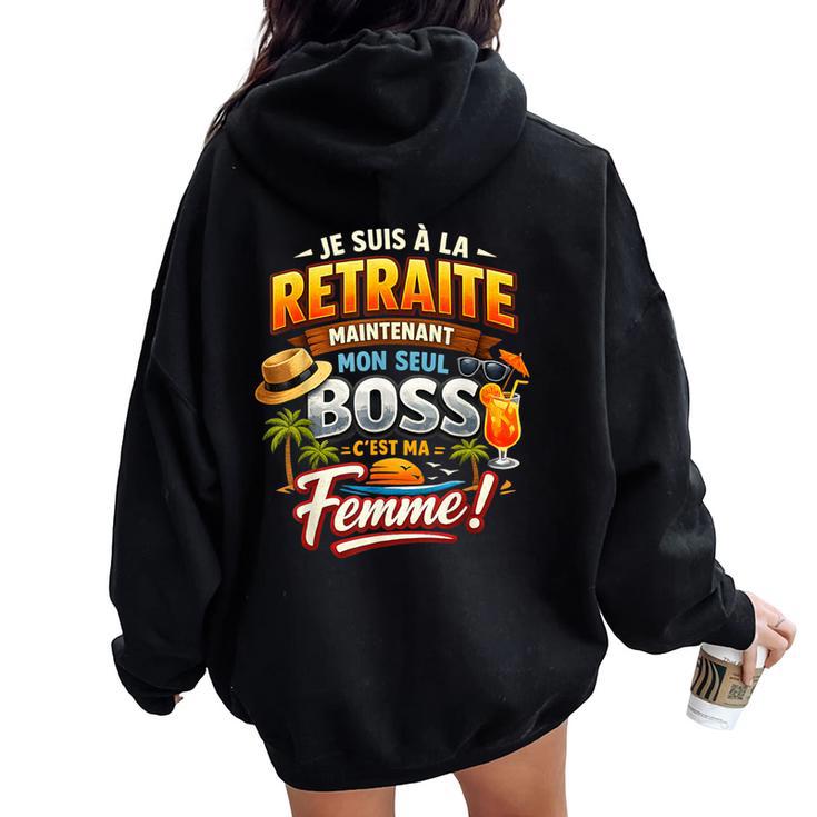 Cadeau Départ Retraite Retraité Homme Moneul Boss Ma Sweat à capuche oversize pour femme avec imprimé dans le dos