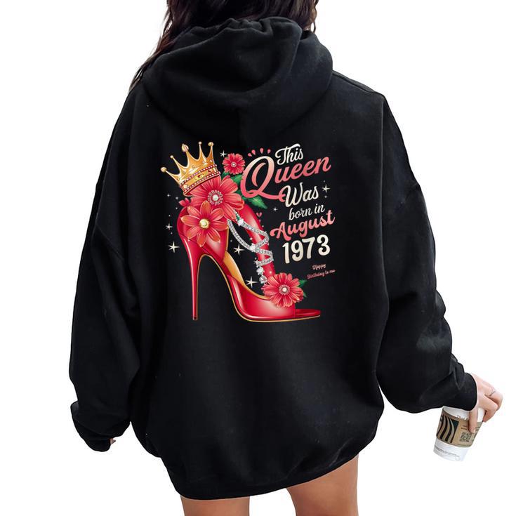 Esta Reina Nació En Agosto De 1973 Cumpleaños De Agosto Es Cuello Women Oversized Hoodie Back Print