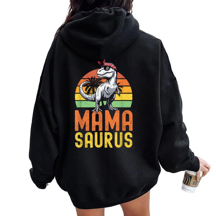 Mamasaurus T-Rex Dinosaurio Día De La Madre Mamá Madre Dino Women Oversized Hoodie Back Print