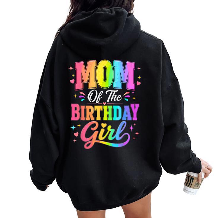 Mom Of The Birthday Girl Matching Family Party Women Oversized Hoodie Back Print
