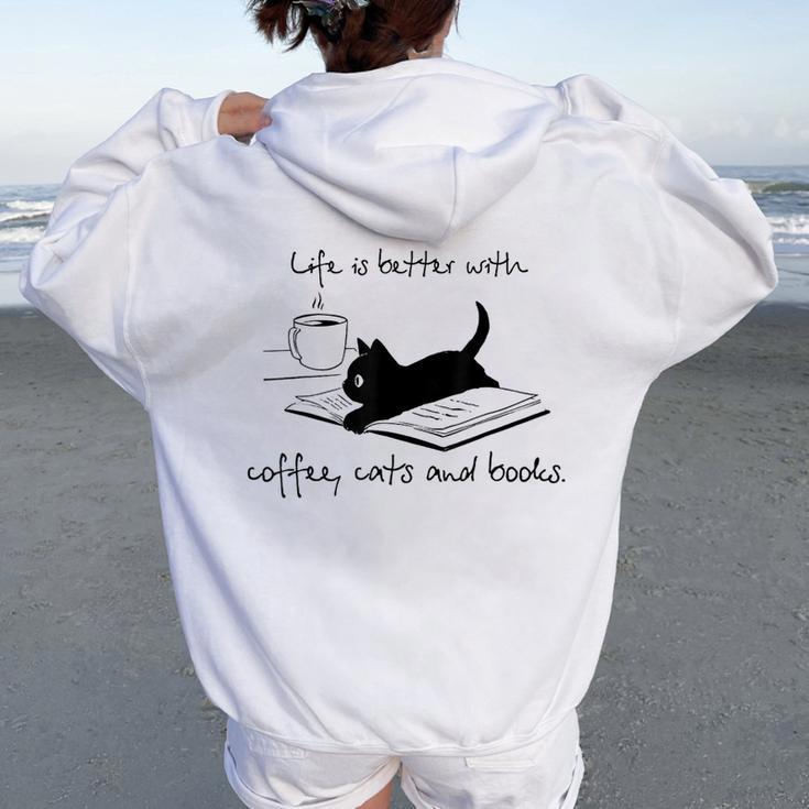 Life Is Better With Books Cats And Coffee レディース オーバーサイズ パーカー バックプリント