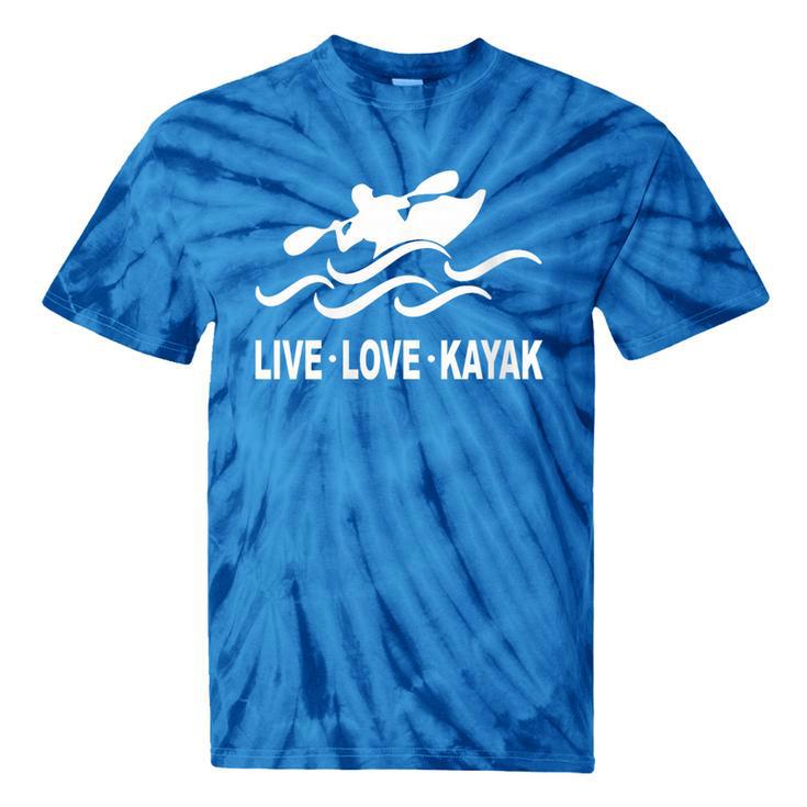 Women's Kayaking Live Love Kayak Kayaker Canoe Boat Paddling Lover Tie-Dye T-Shirts