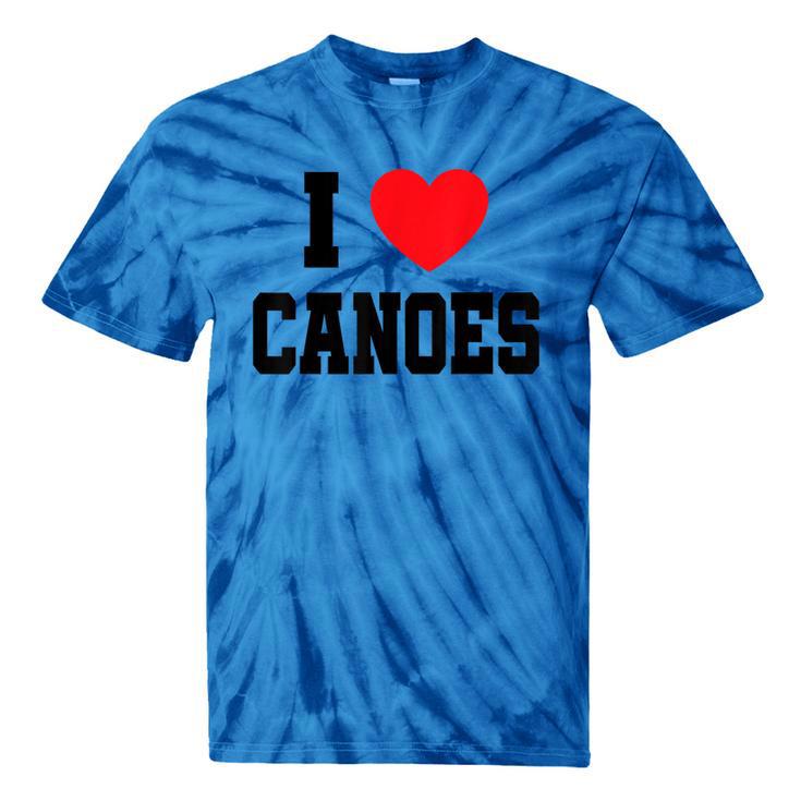 I Love Canoes Tie-Dye T-Shirts