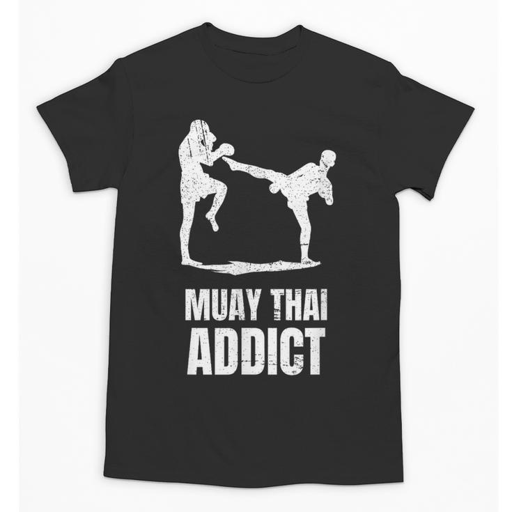 Addicted To Muay Thai Graphic Shirt Unisex T-Shirt