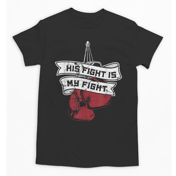 His Fight Is My Fight Muay Thai Kickboxer Fan Boxing Unisex T-Shirt
