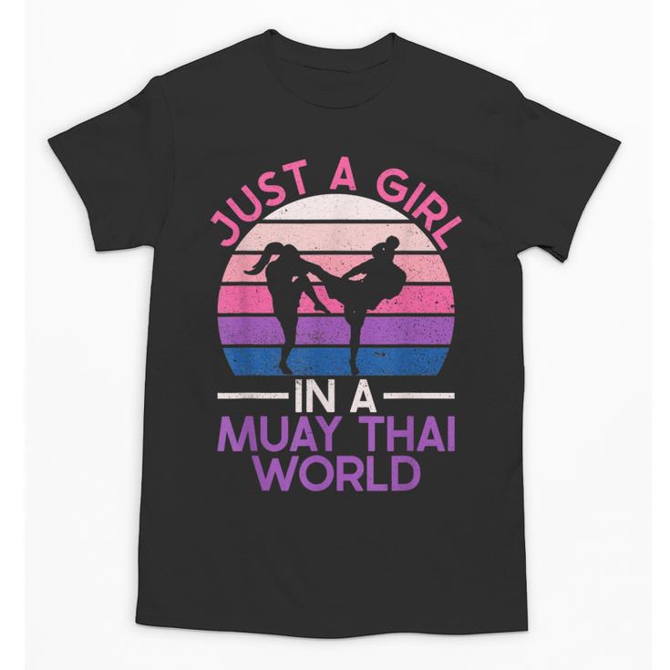 Just A Girl In A Muay Thai World Muay Thai Boxing Unisex T-Shirt