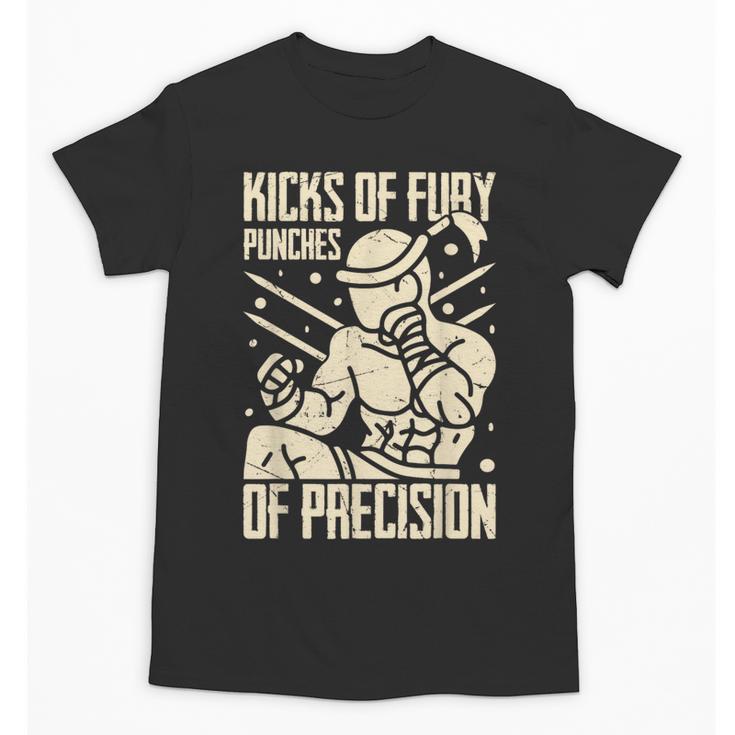 Kicks Of Fury Punches Of Precision Muay Thai Unisex T-Shirt