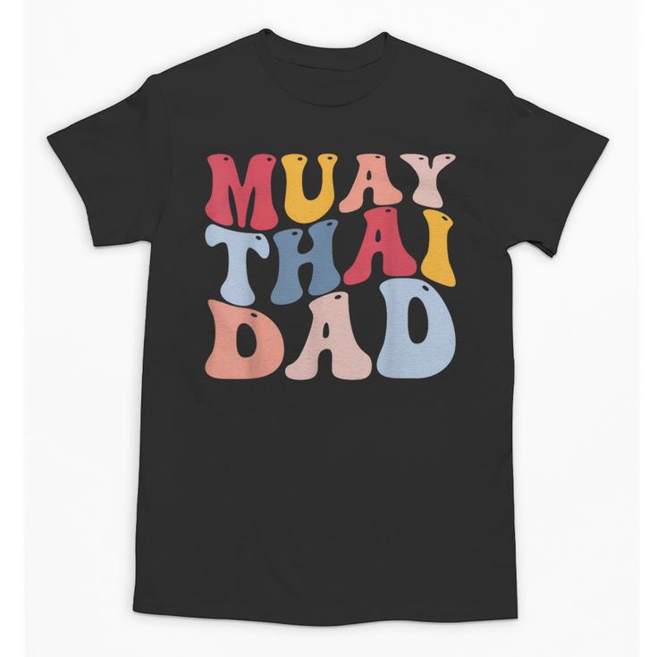 Muay Thai Dad Thai Boxing Dad Unisex T-Shirt