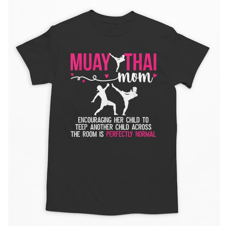Muay Thai Mom Definition Muay Thai Mother Muay Thai Mama Unisex T-Shirt