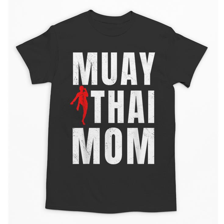 Muay Thai Mom Martial Artis Combat Sports Mother's Day Unisex T-Shirt