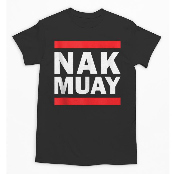 Nak Muay Thai Kickboxing KnuckMuay Thai Kickboxing Kickboxer Fighter MMA Unisex T-Shirt