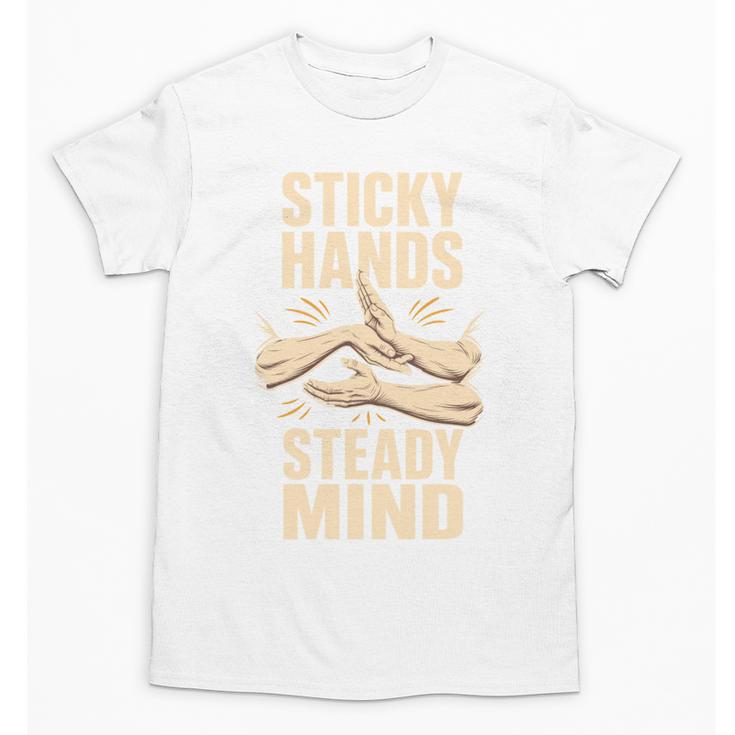Sticky Hands Steady Mind Muay Thai Boxing Unisex T-Shirt