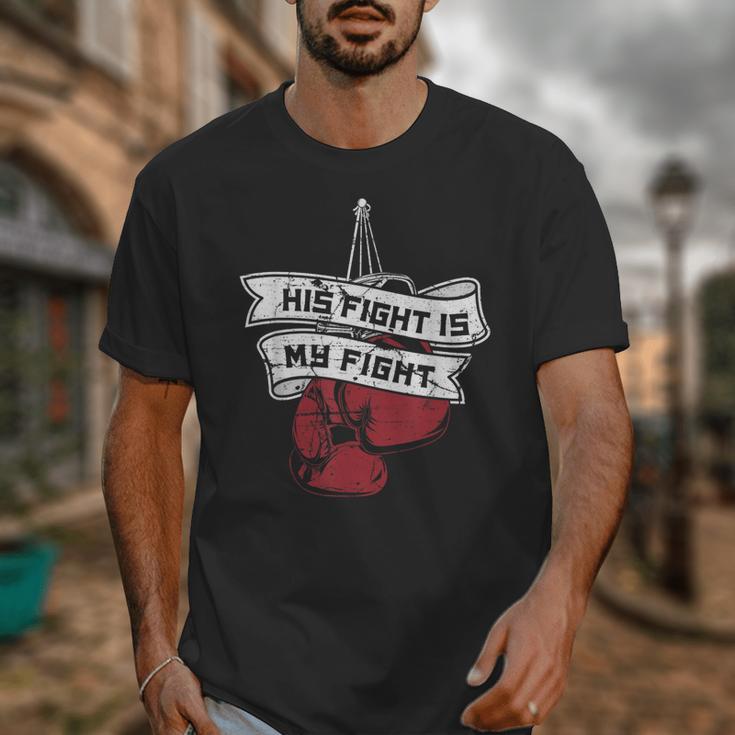 His Fight Is My Fight Muay Thai Kickboxer Fan Boxing Unisex T-Shirt
