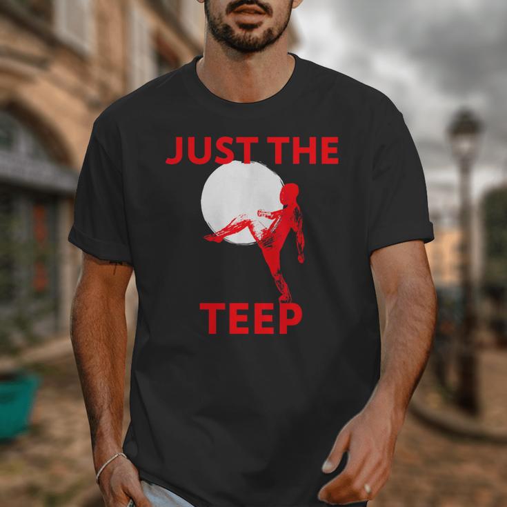 Just The Teep MMA Muay Thai Kick Jiu-Jitsu Fighting Unisex T-Shirt
