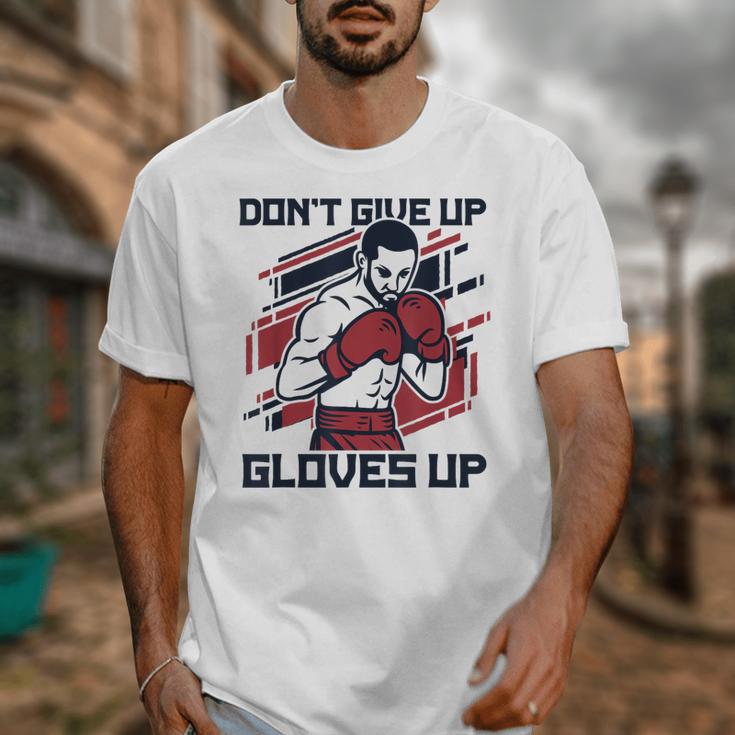 Don't Give Up Gloves Up Professional Boxer Muay Thai Boxing Unisex T-Shirt