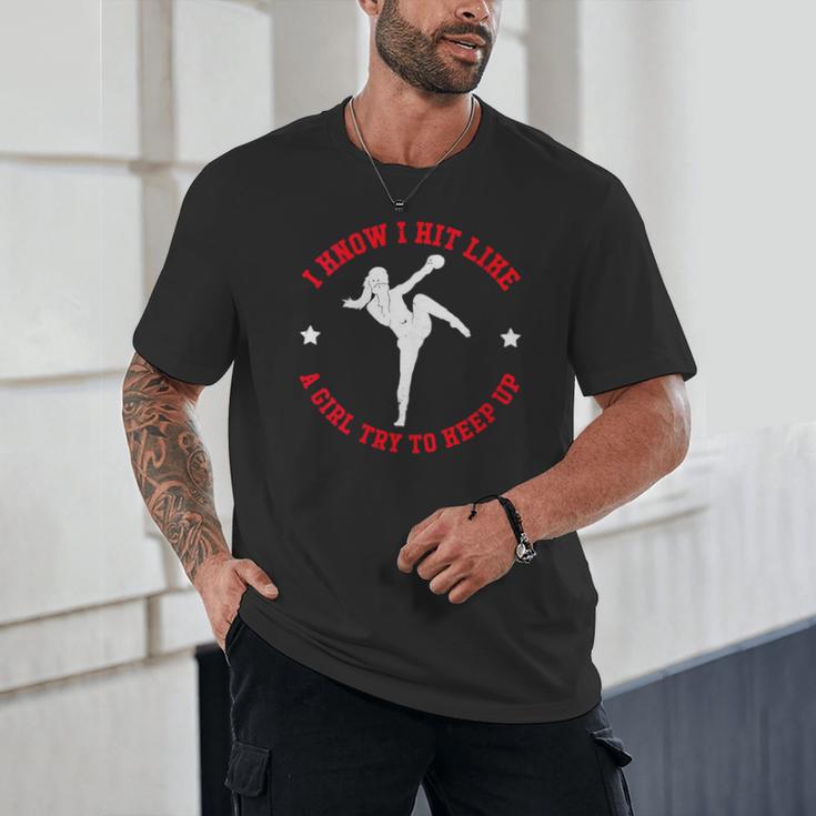 I Know I Hit Like A Girl Try To Keep Up Muay Thai Boxing Unisex T-Shirt