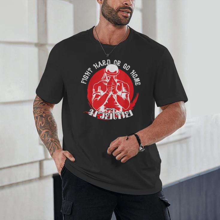 Muay Thai Sport Fight Hard Or Go Home Fighter Muay Thai Unisex T-Shirt
